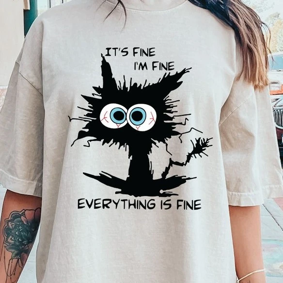 Refinery Number One It's Fine I'm Fine Everything Is Fine Comfort Colors Tshirt
