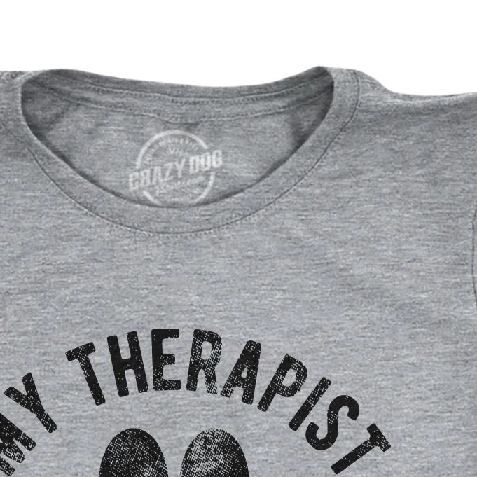 Crazy Dog T Shirts My Therapist Has Paws Women's T Shirt