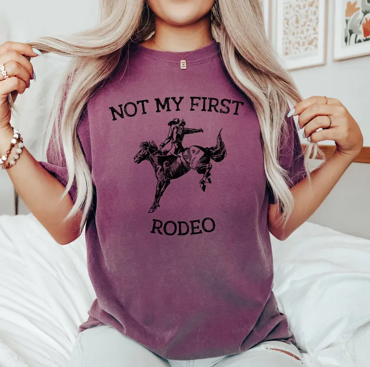 Refinery Number One Not My First Rodeo, Cowboy, Bronco Rider, Country, Cowgirl, Tshirt Comfort Colors T-Shirt