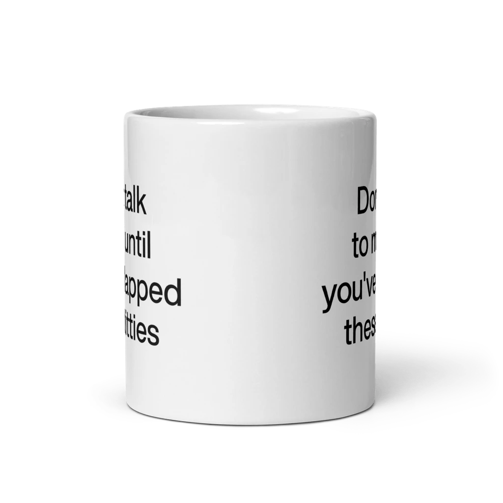 Polychrome Goods Don't Talk To Me Until You've Slapped These Titties Mug