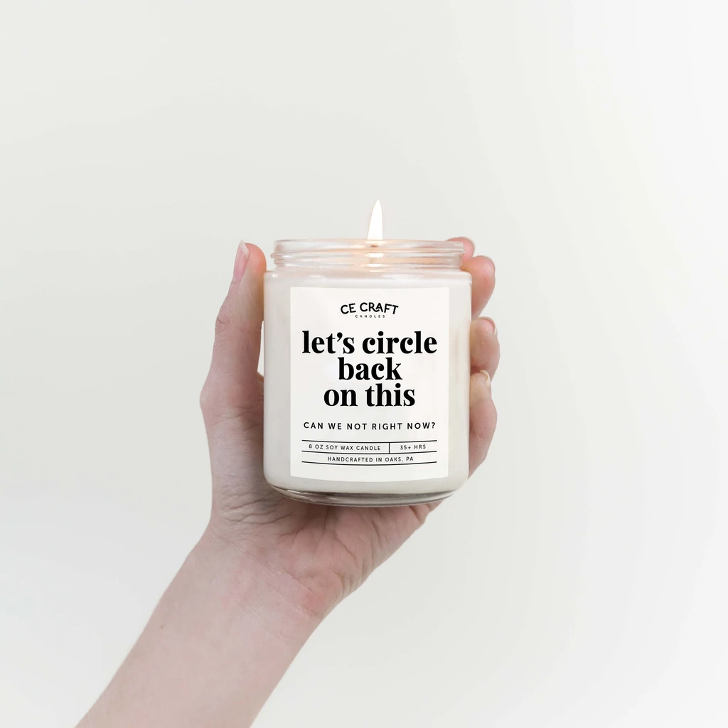 CE Craft Company Let's Circle Back on This Soy Wax Candle - Large