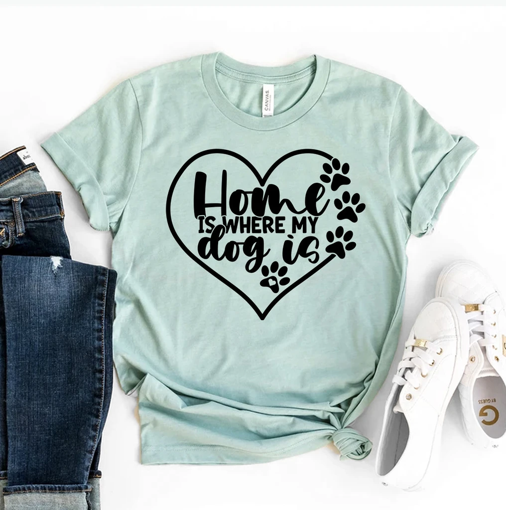 Furr Baby Gifts Home Is Where My Dog Is T-Shirt