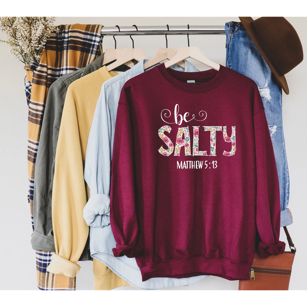 Refinery Number One Be Salty Matthew 5:13 Sweatshirt