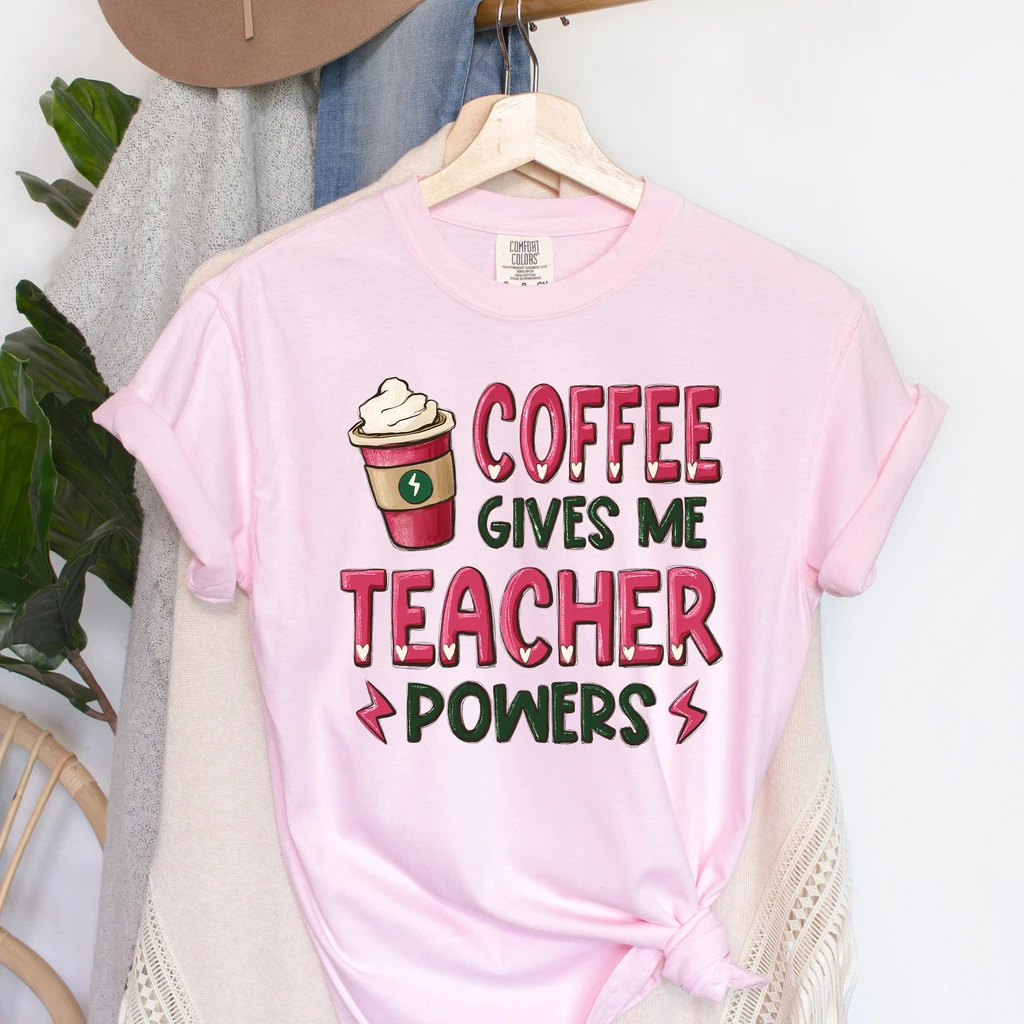 Refinery Number One Coffee Gives Me Teacher Powers Comfort Colors Tshirt