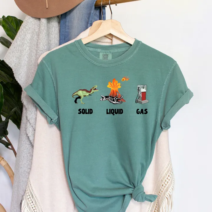 Refinery Number One Solid Liquid Gas Dinosaurs Funny Science Comfort Colors Tshirt