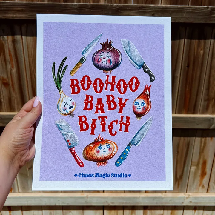 Chaos Magic Studio Boohoo Baby Bitch Art Print