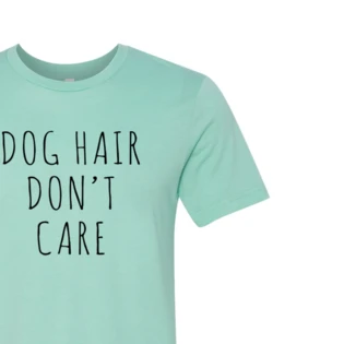 Furr Baby Gifts Dog Hair Don't Care T-Shirt 