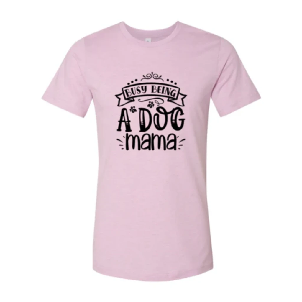 Furr Baby Gifts Busy Being A Dog Mama T-Shirt