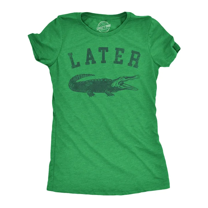 Crazy Dog T Shirts Later Alligator Women's T Shirt